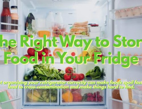 The Right Way to Store Food in Your Fridge