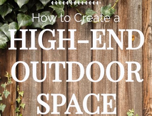 How to Create a High-End Outdoor Space